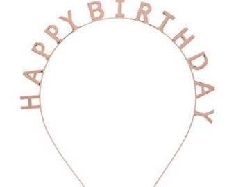 Sale HAPPY BIRTHDAY HEADBAND Rose Gold or Gold Crown Tiara Birthday Party Metal Party Hat Favors Photo Prop 1st 16th 21st 25th 30th Birthday