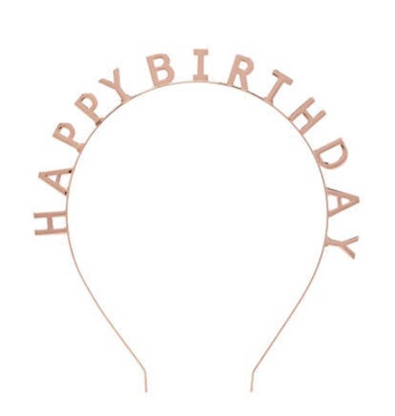 Sale HAPPY BIRTHDAY HEADBAND Rose Gold or Gold Crown Tiara Birthday Party Metal Party Hat Favors Photo Prop 1st 16th 21st 25th 30th Birthday Il_570xn