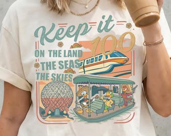 Comfort Colors Keep It 100 On The Land The Seas The Skies Epcot Shirt, Disney Three Caballeros Traveler Matching Tee, Disneyland Family Trip
