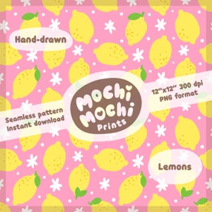 May include: A seamless pattern featuring hand-drawn lemons on a pink background with white flowers. The pattern is 12 inches by 12 inches and 300 dpi. The text "Mochi Mochi Prints" is in a brown circle with a heart.