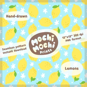 May include: A seamless pattern featuring hand-drawn lemons on a light blue background with white flowers. The pattern is 12 inches by 12 inches and 300 dpi. The text "Mochi Mochi Prints" is in a brown circle with a heart.