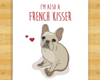 French Bulldog Valentines Card - Also a French Kisser - Funny Fawn Frenchie French Bulldog Valentine Cards