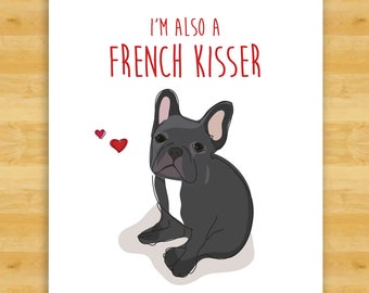 French Bulldog Card - Also a French Kisser - Funny Black Frenchie French Bulldog Valentine Cards, Dog Mothers Day or Fathers Day Card