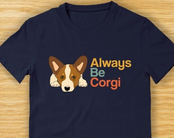 ABC Always Be Corgi Shirt for Men or Women Cardigan Corgi Lovers - TShirt with Cardigan Corgi Dog as Gift for Cardigan Corgi Lovers