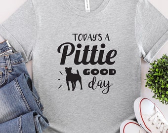 Pit Bull Shirt - A Pittie Good Day - Funny Motivation or Positive Message Pitbull Shirt with Positive TShirt Saying for Pitbull Dog Lovers