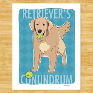 Golden Retriever Art Print - Retrievers Conundrum - Golden Retriever Gifts Funny Dog Art