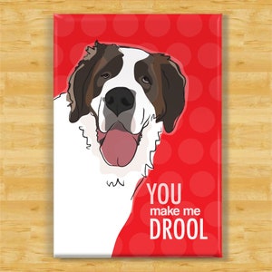 St Bernard Magnet You Make Me Drool Funny Valentines Day Gift From the