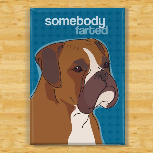 Boxer Dog Magnet - Somebody Farted - Boxer Dog Gifts Funny Fridge Magnets