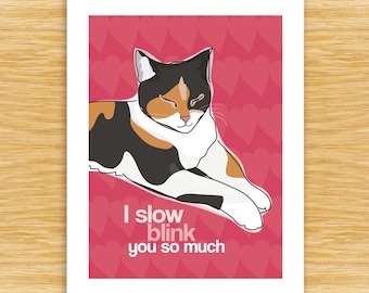 Cat Fathers Day Card – I Slow Blink You So Much – 16 Color Cats: Calico, Siamese...