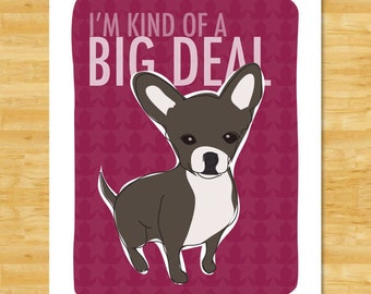 Chihuahua Art Print - Kind of a Big Deal - Black Chihuahua Gifts Funny Dog Pop Art