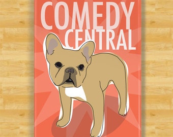 French Bulldog Magnet - Comedy Central - Fawn French Bulldog Gifts Funny Dog Fridge Magnets