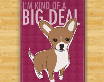 Chihuahua Magnet - Kind of a Big Deal - Fawn Chihuahua Gifts Funny Dog Fridge Magnets