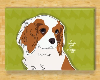 Cavalier Magnet - I Will Kiss You - Blenheim Cavalier King Charles Spaniel Gifts Funny Dog Fridge Magnets