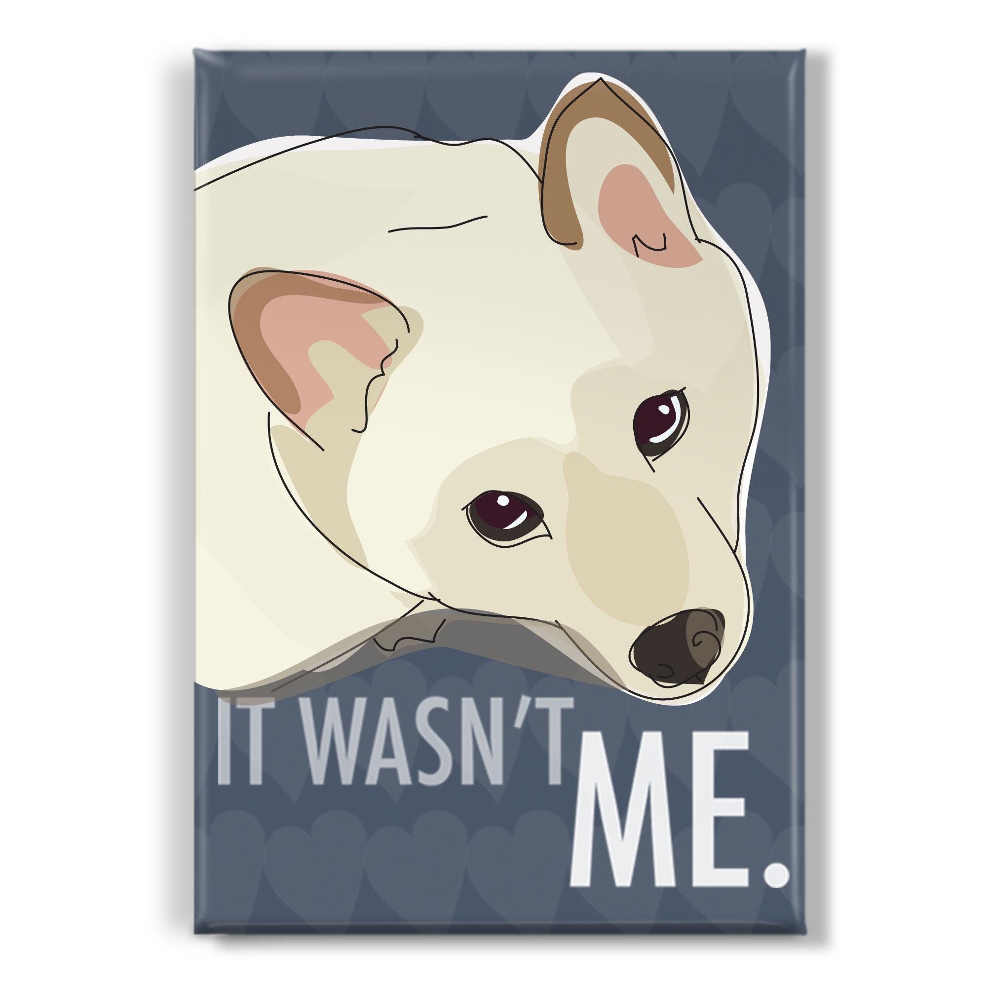Cream Shiba Inu Magnet - It Wasn't Me - Funny Shiba Inu is Innocent of ALL Charges, Original Shiba Art, Perfect Gift for Shiba Lovers