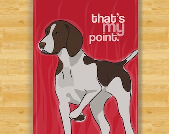 German Shorthaired Pointer Magnet - That is My Point - Liver and White German Shorthaired Pointer Gifts Funny Dog Fridge Magnets