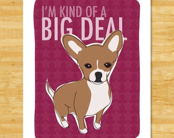 Chihuahua Art Print - Kind of a Big Deal - Fawn Chihuahua Gifts Funny Dog Art