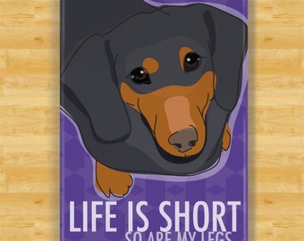 Dachshund Magnet - Life is Short So Are My Legs - Black Dachshund Gifts Funny Dog Fridge Magnets