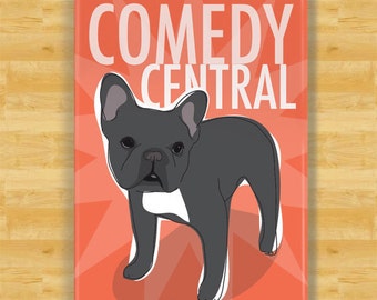 French Bulldog Magnet - Comedy Central - Black French Bulldog Gifts Funny Dog Fridge Magnets