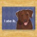 Labrador Magnet - I Ate It - Chocolate Lab Labrador Retriever Gifts Funny Dog Fridge Magnets 