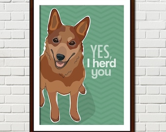 Red Heeler Art Print – Australian Cattle Dog Illustration Poster – Queensland Heeler – I Herd You