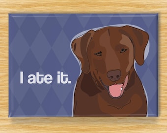 Chocolate Lab Magnet – Funny Dog Fridge Magnets – Labrador Retriever Admits: I Ate It