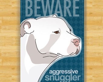 Pit Bull Magnet - Beware Aggressive Snuggler - White Pit Bull Gifts Funny Pitbull Dog Fridge Magnets
