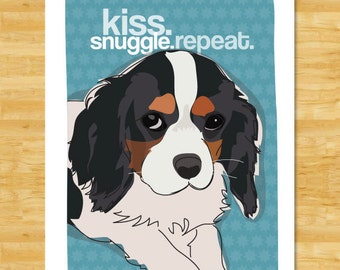 Cavalier King Charles Spaniel Art Print - Kiss Snuggle Repeat - Tri Color Cavalier King Charles Gifts