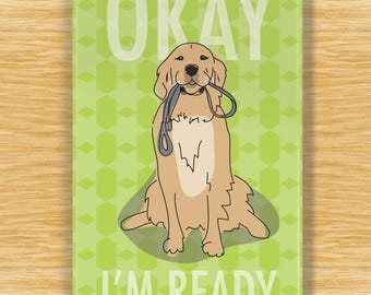 Golden Retriever Magnet – Funny Fridge Magnets – Dog with Leash Says: Okay I&#39;m Ready