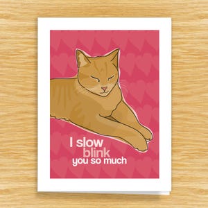 Cat Mothers Day Card – I Slow Blink You So Much – 16 Color Cats: Calico, Siamese...