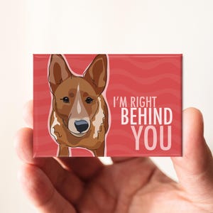 Red Heeler Magnet – Funny Fridge Magnets – Australian Cattle Dog is Right Behind You image 5