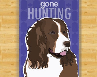 Springer Spaniel Magnet - Gone Hunting - Brown and White Springer Spaniel Gifts Funny Dog Fridge Magnets