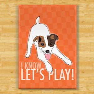 Jack Russell Magnet - Lets Play - Jack Russell Terrier Gifts Funny Dog Fridge Magnets