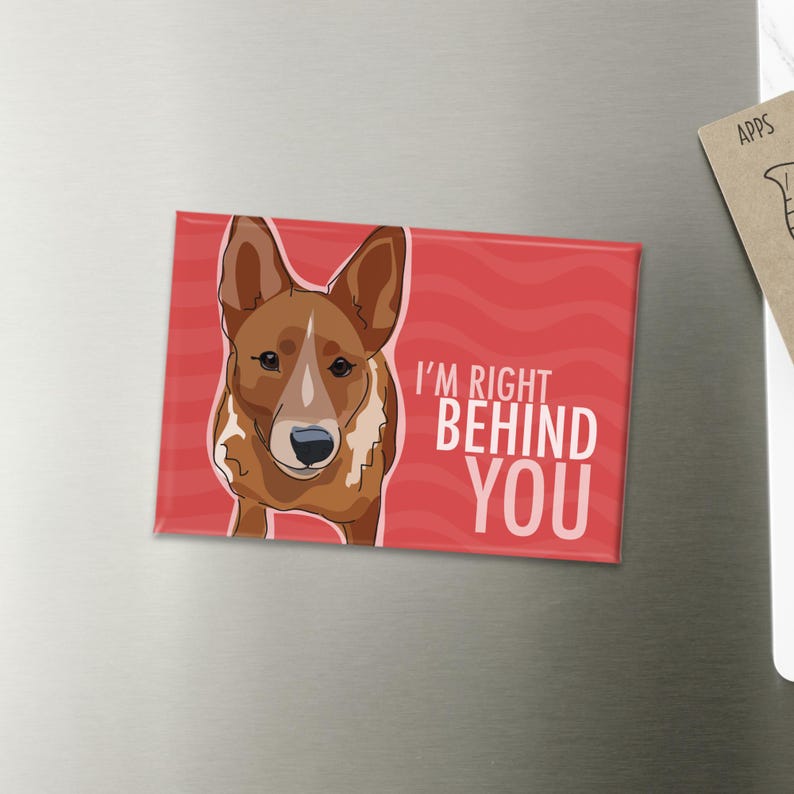 Red Heeler Magnet – Funny Fridge Magnets – Australian Cattle Dog is Right Behind You image 4