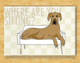 Great Dane Magnet - Where Are You Sitting - Fawn Great Dane Gifts Funny Dog Fridge Magnets