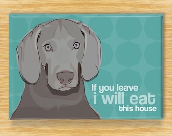 Weimaraner Dog Magnet, Weimaraner Gifts, Dog Fridge Magnets, Weimaraners, Dog Magnets, Fridge Magnet, If You Leave...
