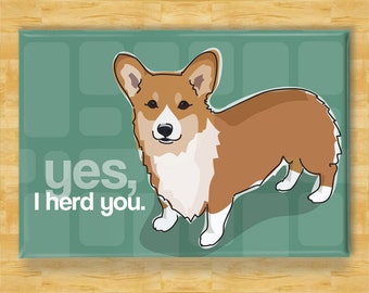 Corgi Magnet - Yes I Herd You - Red Pembroke Corgi Magnet Gifts Funny Dog Fridge Magnets