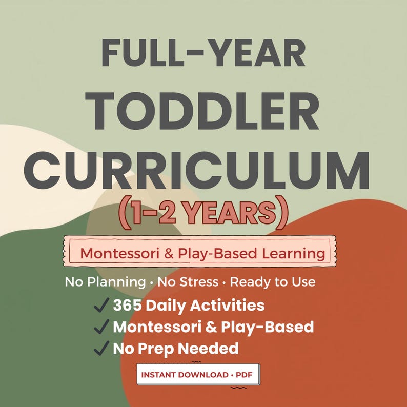 Może przedstawiać: Cyfrowy dokument zatytułowany FULL-YEAR TODDLER CURRICULUM (1-2 YEARS) dotyczący nauki metodą Montessori i poprzez zabawę. Zawiera 365 codziennych zajęć, bez planowania, bez stresu, bez przygotowań, do pobrania jako plik PDF.