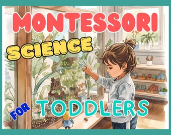 Montessori Toddler Science Curriculum | Fun Experiments, Nature Study & Sensory Exploration | Instant Download PDF