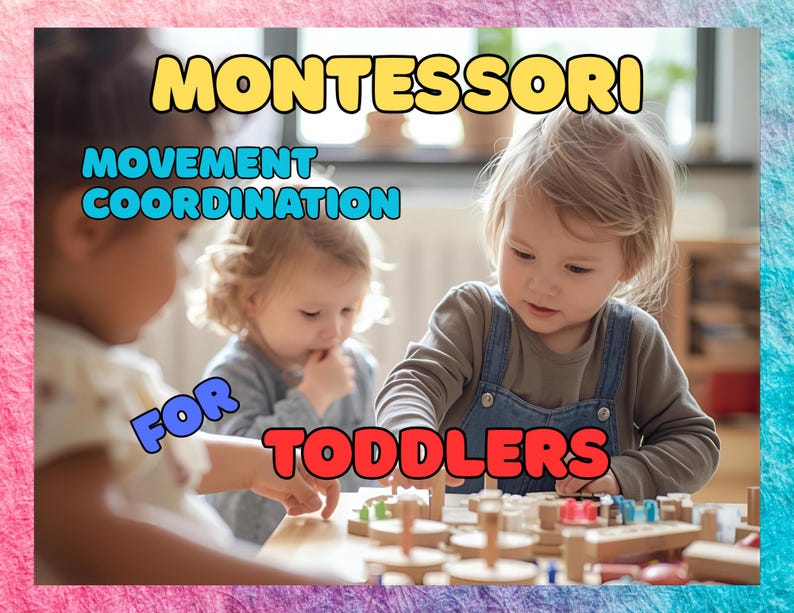May include: Three toddlers are engaged in a Montessori activity. The image features the text "Montessori Movement Coordination for Toddlers" in various colors. The children are interacting with wooden toys, focusing on fine motor skills and coordination.