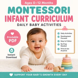 May include: A Montessori infant curriculum printable PDF for ages 0-12 months featuring daily baby activities. The graphic includes text, a smiling infant in a cream-colored long-sleeve shirt, a clipboard checklist, and a wooden stacking toy.