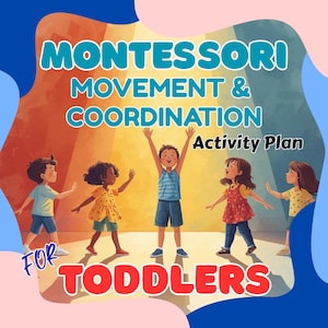 Montessori Toddler Movement and Coordination Curriculum Full-Year Activity Plan with Daily Exercises Printable PDF image 1