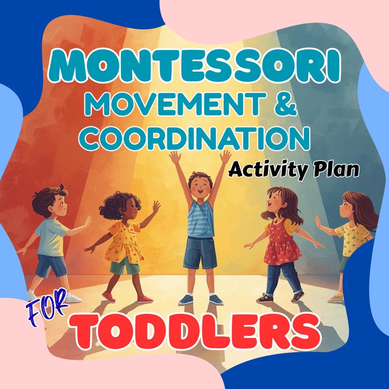 Montessori Toddler Movement and Coordination Curriculum Full-Year Activity Plan with Daily Exercises Printable PDF image 1