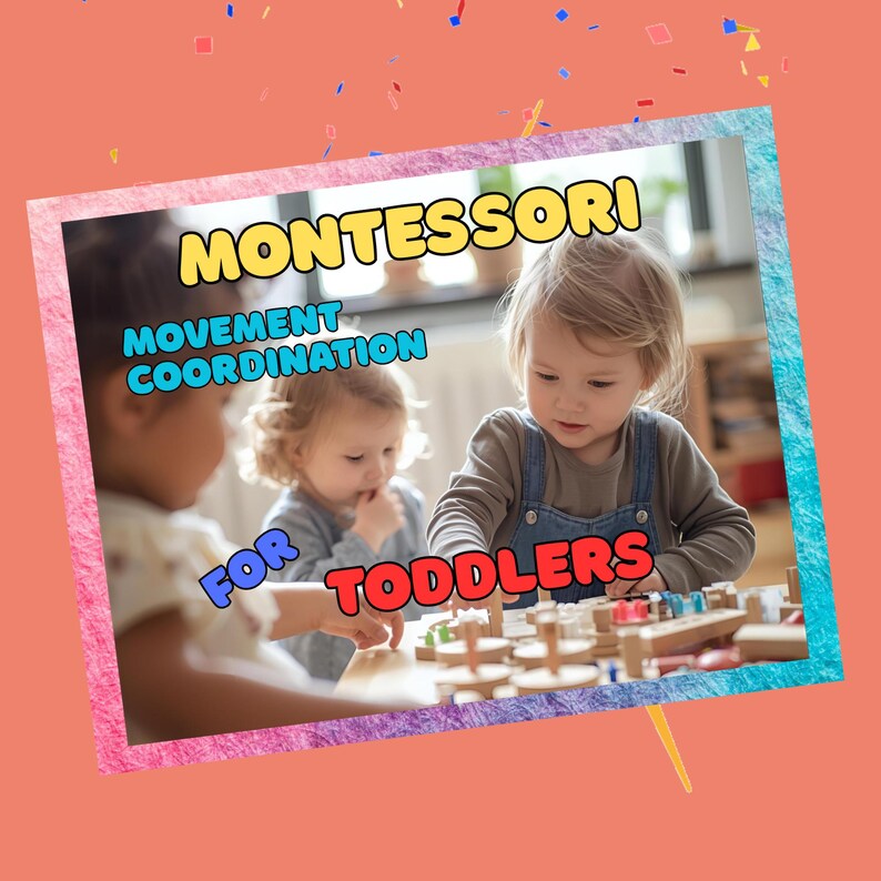 May include: Image promoting Montessori activities for toddlers. The image shows three toddlers interacting with wooden toys. Text on the image reads "Montessori Movement Coordination for Toddlers."