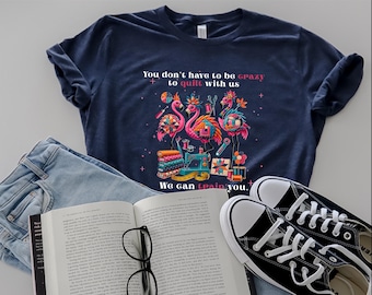 Funny Quilting Shirt | Quilter Gift | Sewing T-Shirt for Sewists & Sewers | Quilt Retreat Shirt | Fabric Store Lover Gift