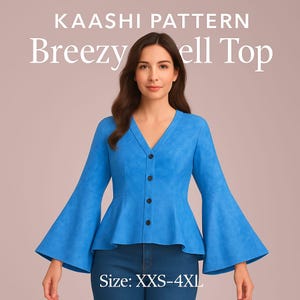 May include: A blue bell top with a V-neck and long, flared sleeves. The top has black buttons down the front and a peplum waist. The text "KAASHI PATTERN" and "Breezy Bell Top" are at the top. The size range is XXS-4XL.