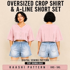 May include: An oversized pink crop shirt with a V-neck, button front, and short sleeves paired with light blue denim A-line shorts. The text reads: OVERSIZED CROP SHIRT & A-LINE SHORT SET, DIGITAL SEWING PATTERN, PDF DOWNLOAD, KAASHI PATTERN, XXS - 5XL.