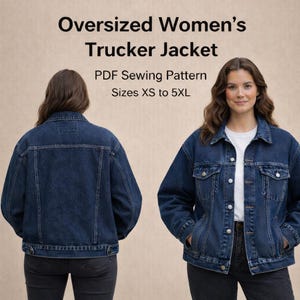 May include: Two views of a dark blue denim trucker jacket. The jacket has a classic collar, buttoned front, and pockets. The text at the top says "Oversized Women's Trucker Jacket". The text below says "PDF Sewing Pattern Sizes XS to 5XL".