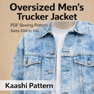May include: Light blue denim trucker jacket with button closures and chest pockets. The image includes the text "Oversized Men's Trucker Jacket", "PDF Sewing Pattern", "Sizes XXS to 5XL", and "Kaashi Pattern".