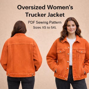 Puede incluir: Una chaqueta de camionero naranja de gran tama&ntilde;o. La chaqueta tiene dos bolsillos en el pecho, dos bolsillos laterales y cierres de bot&oacute;n. La imagen tambi&eacute;n incluye el texto "Oversized Women's Trucker Jacket PDF Sewing Pattern Sizes XS to 5XL."