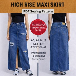 May include: A denim high-rise maxi skirt with a front slit, shown from the front and back. The image includes text that reads "HIGH RISE MAXI SKIRT PDF Sewing Pattern" and size information for USA and European sizes. The pattern is available in A0, A4, and US Letter PDF formats.